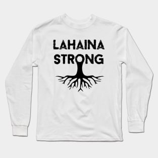 Lahaina Strong: Maui Tee Lahaina Long Sleeve T-Shirt